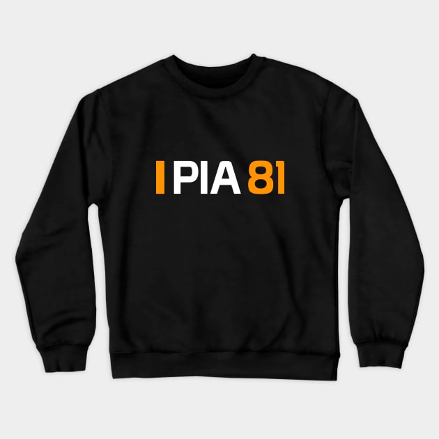 PIA 81 Design - White Text. Crewneck Sweatshirt by Hotshots